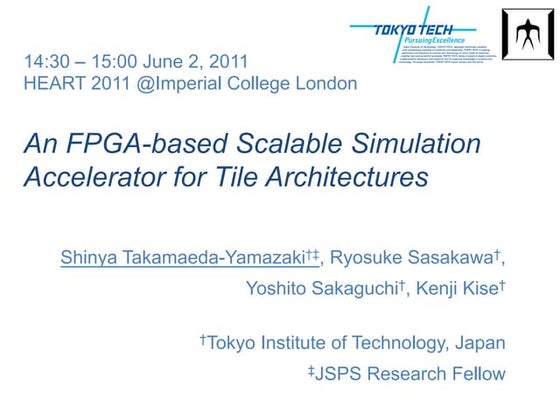 An FPGA-based Scalable Simulation Accelerator for Tile Architectures @HEART2011