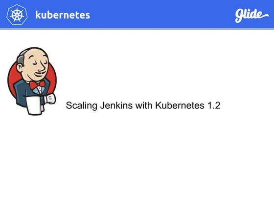 Scaling Jenkins with Kubernetes by Ami Mahloof