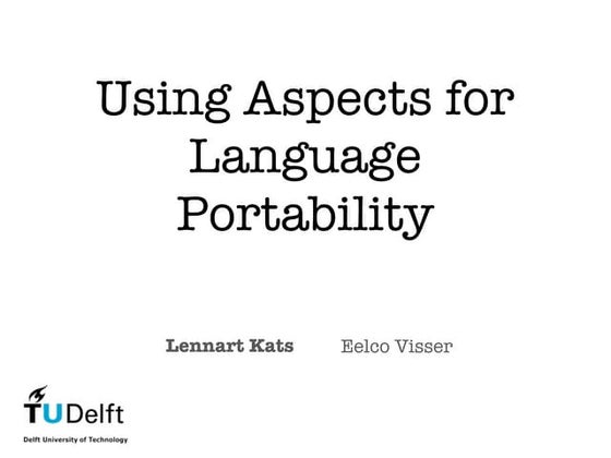 Using Aspects for Language Portability (SCAM 2010)