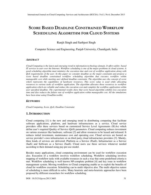 Score based deadline constrained workflow scheduling algorithm for cloud systems