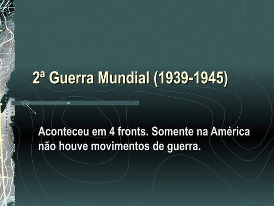 História - Segunda Guerra Mundial