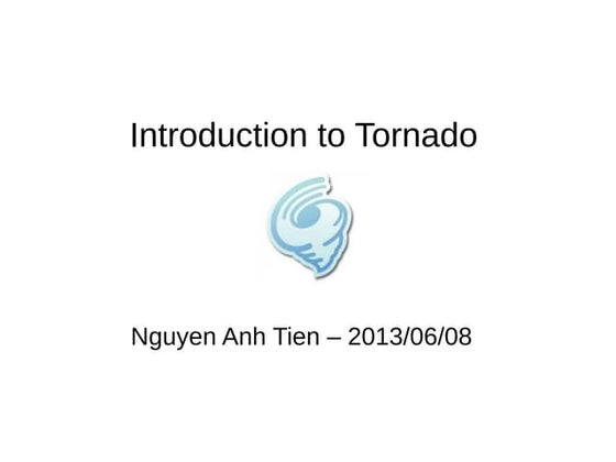 Introduction to Tornado - TienNA