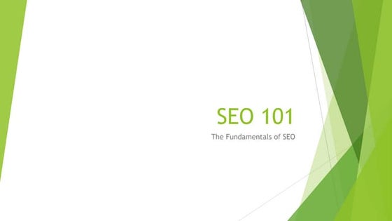 SEO 101- The Fundamentals 2013