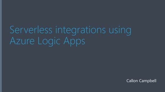 Serverless integrations using Azure Logic Apps (intro)