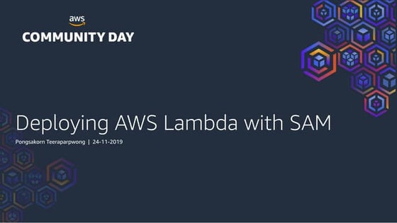 AWS Community Day Bangkok 2019 - Building & Deploying AWS Lambda with Serverl...