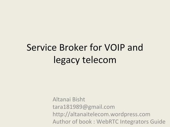 Service Broker for VOIP IMA WebRTC and old telecom networks
