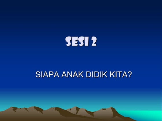 Siapa Anak Didik Kita - PPT