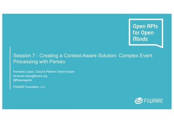 Creating a Context-Aware solution, Complex Event Processing with FIWARE Perseo