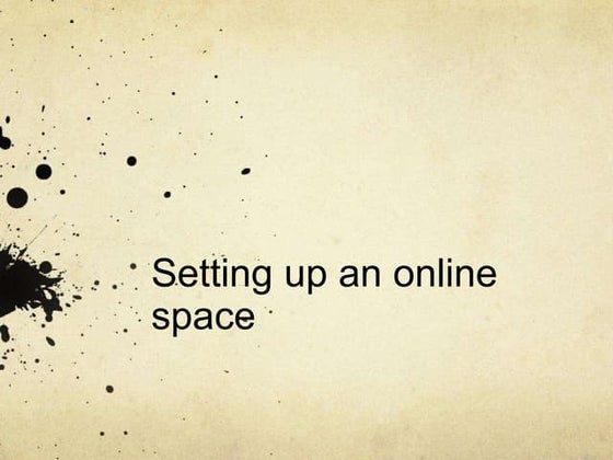 Setting up an online space