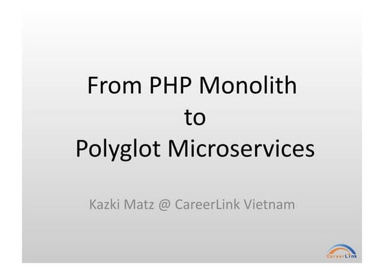 From PHP monolith to polyglot microservices