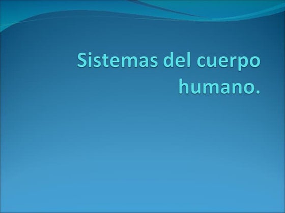 Sistemas Del Cuerpo Humano