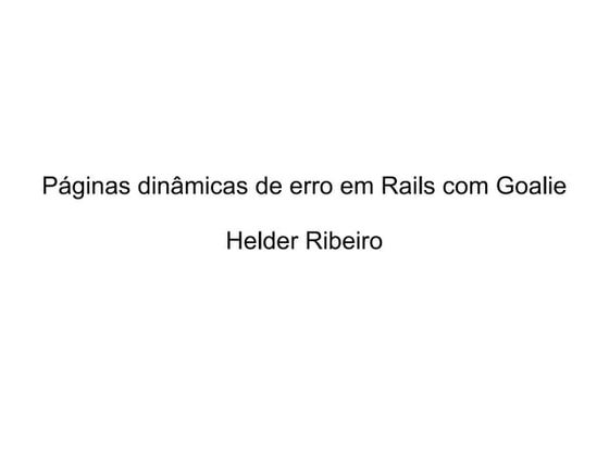 Páginas Dinâmicas de Erro em Rails com Goalie