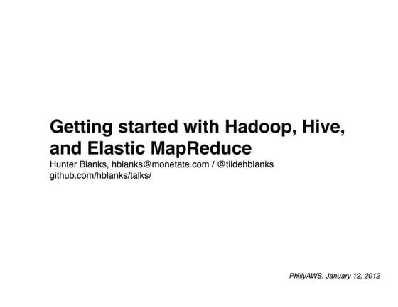 Getting started with Hadoop, Hive, and Elastic MapReduce