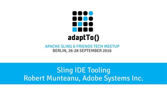 Slide IDE Tooling (adaptTo 2016)
