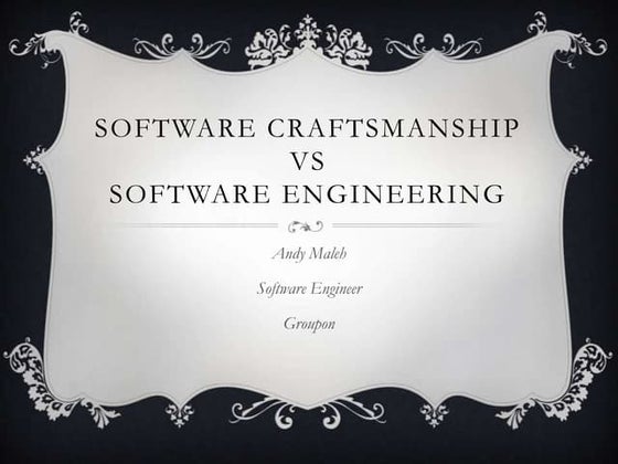 Software Craftsmanship VS Software Engineering