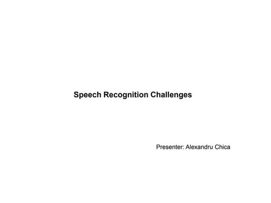 Speech recognition challenges