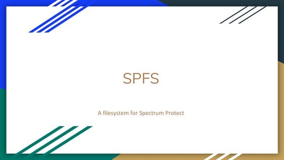 SPFS - A filesystem for Spectrum Protect