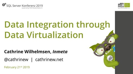 Data Integration through Data Virtualization (SQL Server Konferenz 2019)