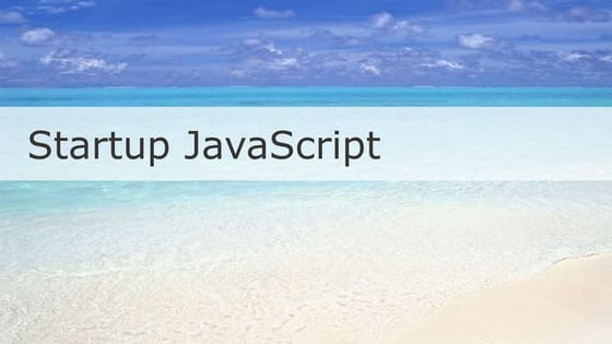 Startup JavaScript
