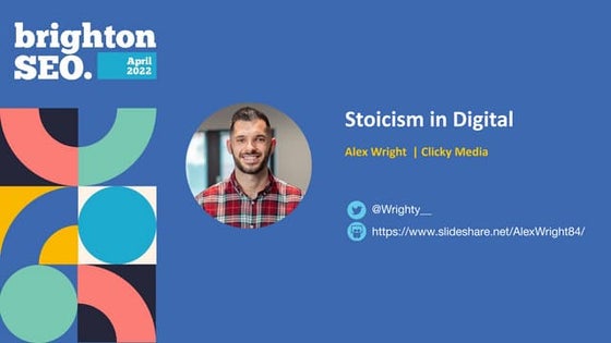 Stoicism in Digital  - brightonSEO April 2022.pdf