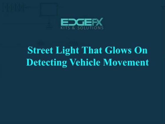 Street Light that Glows on Detecting Vehicle Movement