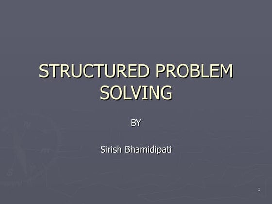 Structured Problem Solving