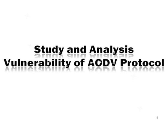 Study and analysis vurnerability of aodv protocol