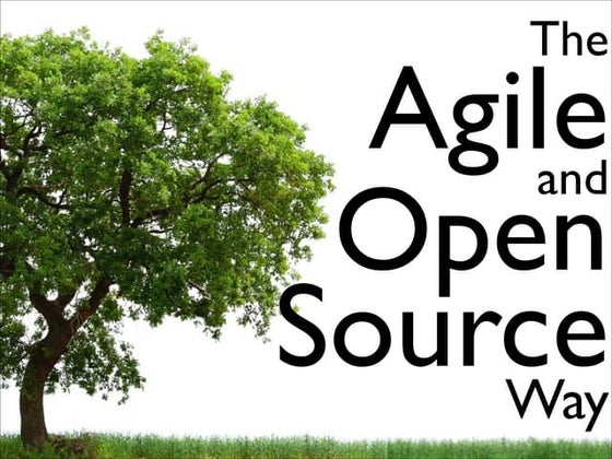 French Scrum User Group @Google - The Agile and Open Source Way