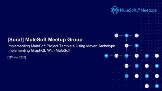 MuleSoft Surat Virtual Meetup#6 - MuleSoft Project Template Using Maven Arche...