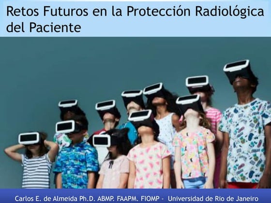 Retos futuros en la Protección Radiológica del Paciente