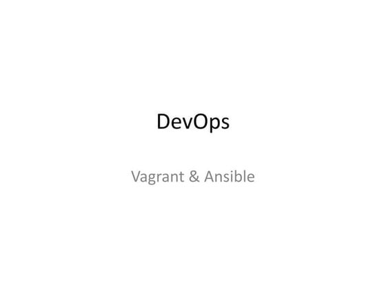 DevOps, A brief introduction to Vagrant & Ansible