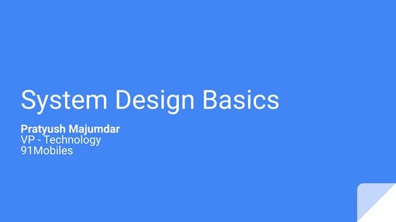 System Design Basics by Pratyush Majumdar
