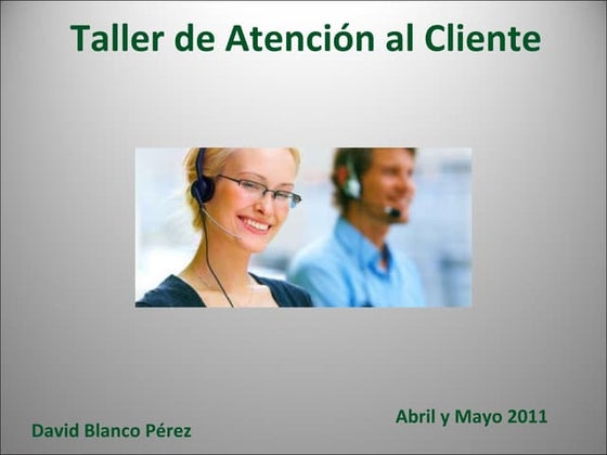 Taller de atención al cliente david blanco