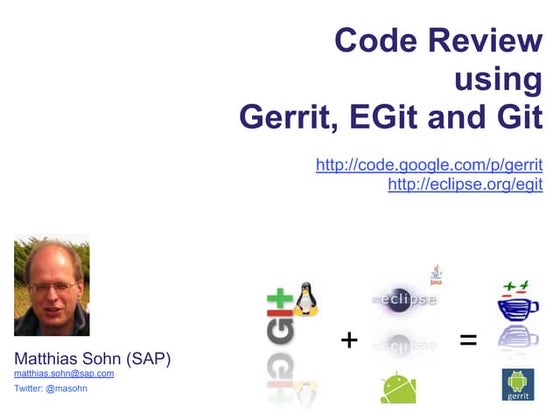 Git and Gerrit Code Review - Tech Talk - 2010_09_23