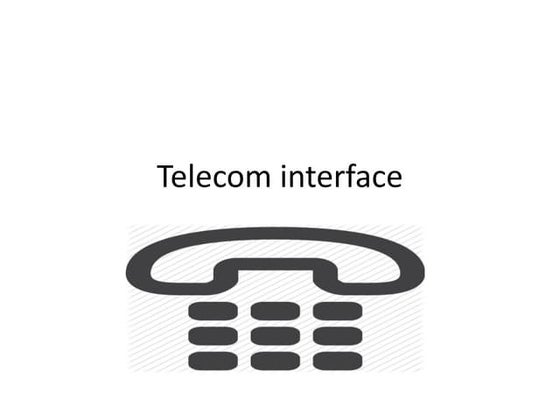 Telecom interface