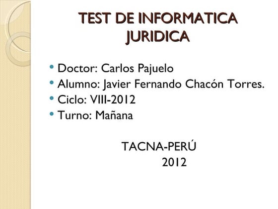 Test de informatica juridica javier chacón power point