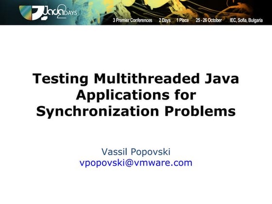 Testing multithreaded java applications for synchronization problems