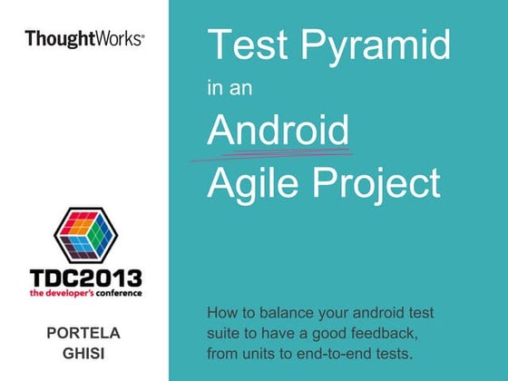 Test pyramid in an Android Agile Project - TDC2013