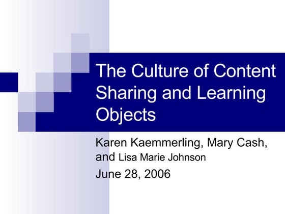 The Culture of Content Sharing and Learning Objects