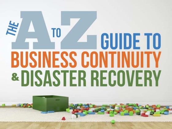 The A to Z Guide to Business Continuity and Disaster Recovery