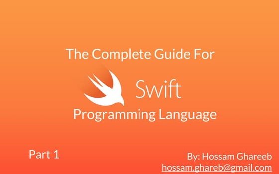 Swift Tutorial Part 1. The Complete Guide For Swift Programming Language