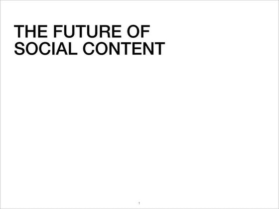 The Future of Social Content 