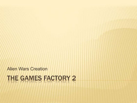 The games factory 2 alien wars