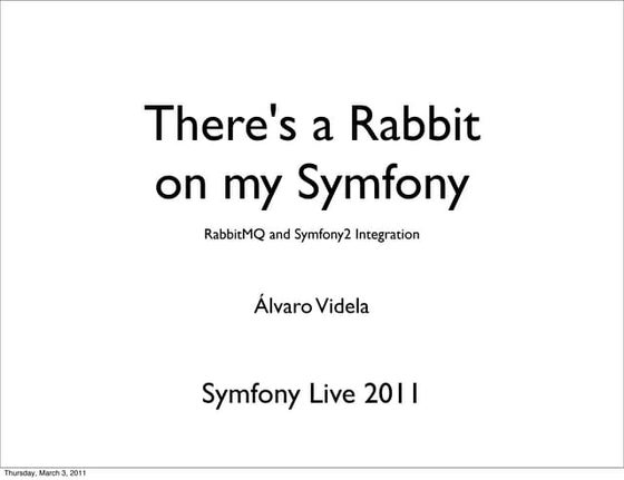 Theres a rabbit on my symfony