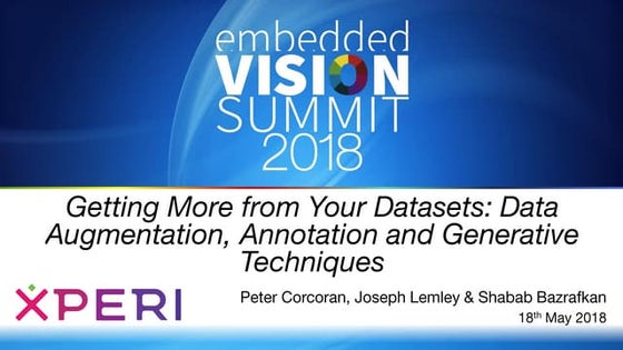 "Getting More from Your Datasets: Data Augmentation, Annotation and Generativ...