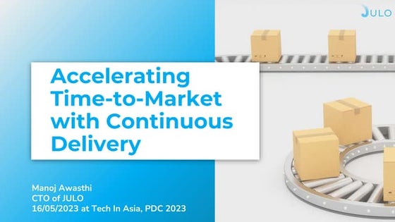 Accelerating Time-To-Market with Continuous Delivery at Tech in Asia, PDC 202...