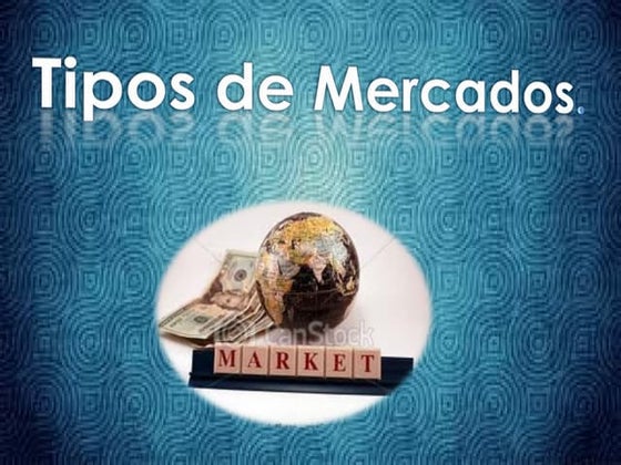 Tiposdemercadoss