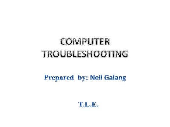 Computer Troubleshooting - T.L.E.