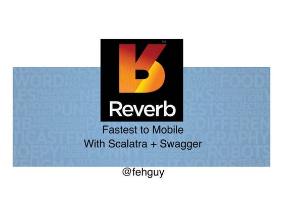 Fastest to Mobile with Scalatra + Swagger