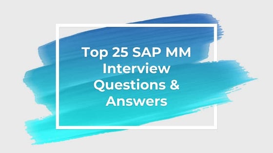 Top 25 sap mm interview questions and answers